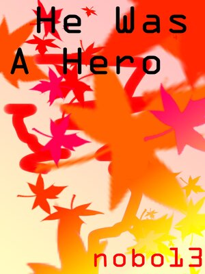 cover image of He Was a Hero